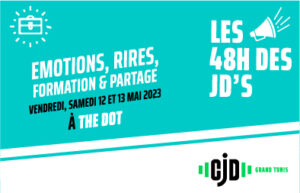 Lire la suite à propos de l’article 48h des JD’s : EMOTIONS, RIRES, FORMATION & PARTAGE<br>(Session de Mai)